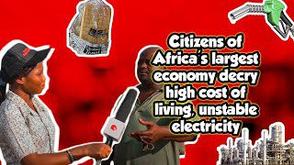Citizens of Africa’s largest economy decry high cost of living, unstable electricity