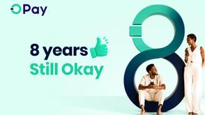 OPay at 8: Still okay, still moving Nigeria forward