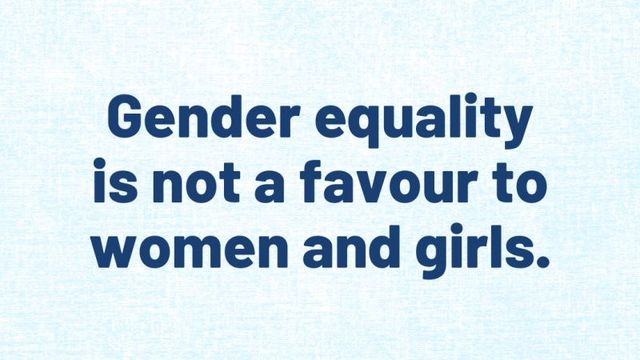 Gender equality is not a favour