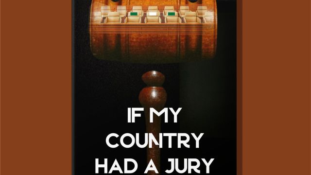 A Clairvoyant Peep into the Future of a Nation Driving Forward but Looking Backwards: Review of ‘If My Country Had a Jury’