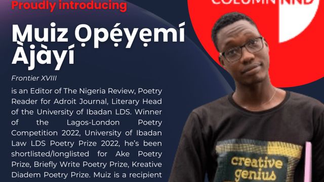Muiz Ọpẹ́yẹmí Àjàyí is the new Asst. Curator of Poetry Column-NND