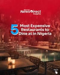 5 Most Expensive Restaurants to Dine at in Nigeria