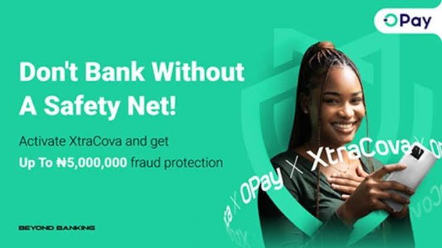 OPay launches xtraCova with up to ₦5 Million protection for unauthorised transactions