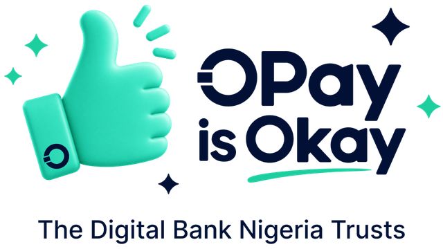 OPay is okay: Trust is not claimed, it is earned